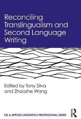 Reconciling Translingualism and Second Language Writing(English, Paperback, unknown)