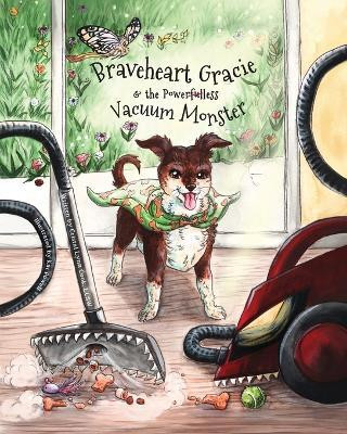 Braveheart Gracie & the Power(ful)less Vacuum Monster(English, Paperback, Cook Cristal)