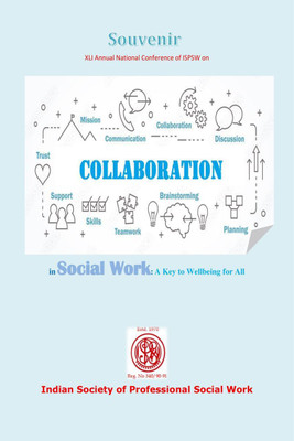 Collaboration in Social Work  - A Key to Wellbeing for All:Souvenir XLI ANC of ISPSW(English, Paperback, Dr Kamlesh Kumar Sahu Dr Bhupendra Singh)