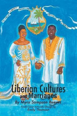 Liberian Cultures and Marriages(English, Paperback, Reeves Myra Sampson)