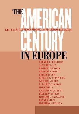 The American Century in Europe(English, Hardcover, unknown)