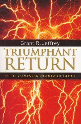 Triumphant Return(English, Paperback, Jeffrey Grant)