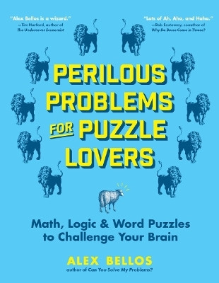 Perilous Problems for Puzzle Lovers(English, Paperback, Bellos Alex)