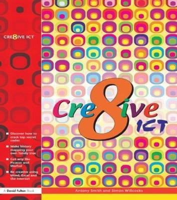 Creative ICT(English, Paperback, Smith Antony)