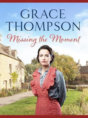 Missing the Moment(English, Electronic book text, Thompson Grace)