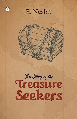 The Story of the Treasure Seekers(English, Paperback, Nesbit Edith)