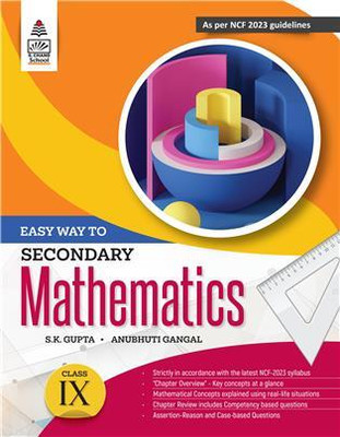 Easy Way to Secondary Mathematics Class IX  - Easy Way to Secondary Mathematics Class IX S K Gupta & Anubhuti Gangal(Paperback, S K Gupta, Anubhuti Gangal)