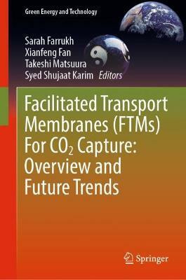 Facilitated Transport Membranes (FTMs) for CO2 Capture: Overview and Future Trends(English, Hardcover, unknown)