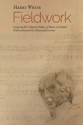 Fieldwork: Essays on the Cultural History of Music in Ireland(English, Hardcover, White Harry Professor)