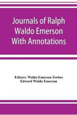 Journals of Ralph Waldo Emerson With Annotations(English, Paperback, Waldo Emerson Edward)