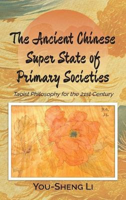 The Ancient Chinese Super State of Primary Societies(English, Hardcover, Li You-Sheng)