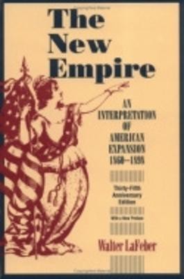 The New Empire(English, Paperback, LaFeber Walter F.)