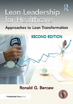 Lean Leadership for Healthcare(English, Paperback, Bercaw Ronald G.)