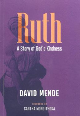 Ruth: A Story of God’s Kindness(Paperback, David Mende)