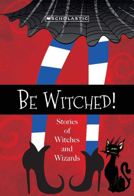 Be Witched- Stories of Witches and Wizards 2020 Edition(English, Paperback, unknown)
