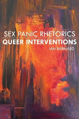 Sex Panic Rhetorics, Queer Interventions(English, Hardcover, Barnard Ian)