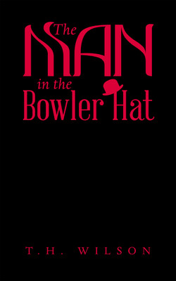 The Man in the Bowler Hat(English, Paperback, Wilson T H)