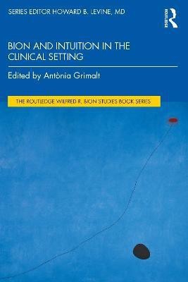 Bion and Intuition in the Clinical Setting(English, Paperback, unknown)