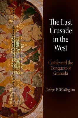 The Last Crusade in the West(English, Electronic book text, O'Callaghan Joseph F.)