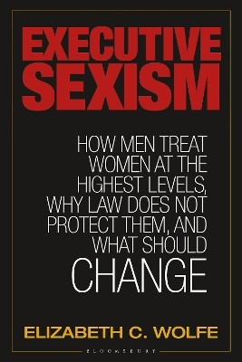 Executive Sexism(English, Paperback, Wolfe Elizabeth C.)