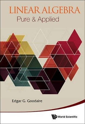Linear Algebra: Pure & Applied(English, Paperback, Goodaire Edgar)