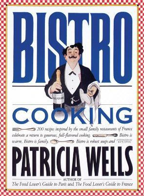 Bistro Cooking(English, Paperback, Wells Patricia)
