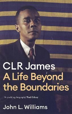CLR James(English, Paperback, Williams John L)