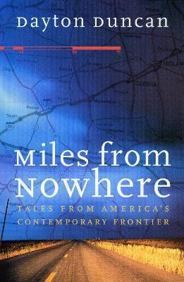 Miles from Nowhere(English, Paperback, Duncan Dayton)