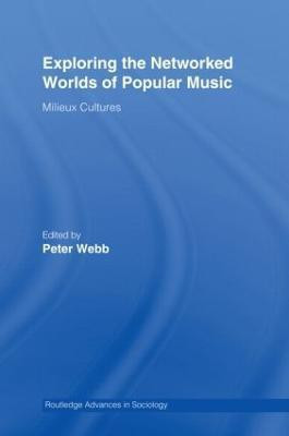 Exploring the Networked Worlds of Popular Music(English, Hardcover, Webb Peter)