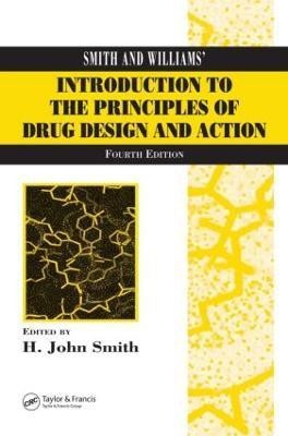 Smith and Williams' Introduction to the Principles of Drug Design and Action(English, Hardcover, Smith H. John)