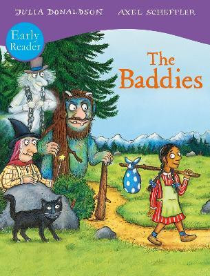 The Baddies Early Reader(English, Paperback, Donaldson Julia)