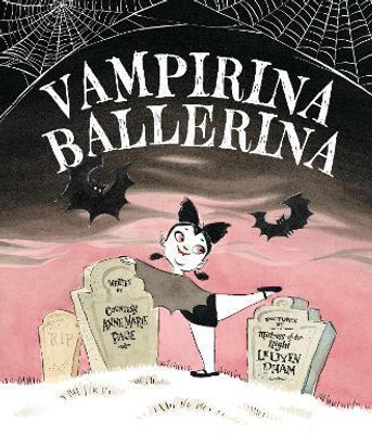 Vampirina Ballerina(English, Paperback, Pace Anne Marie)
