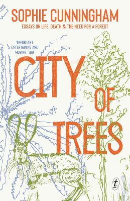 City of Trees: Essays on Life, Death and the Need for a Forest(English, Electronic book text, Cunningham Sophie)