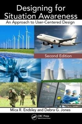 Designing for Situation Awareness(English, Paperback, Endsley Mica R.)