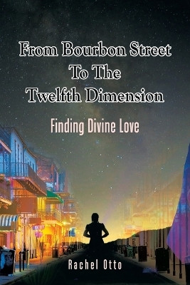 From Bourbon Street to the Twelfth Dimension(English, Paperback, Otto Rachel)