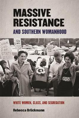 Massive Resistance and Southern Womanhood(English, Hardcover, Brueckmann Rebecca)
