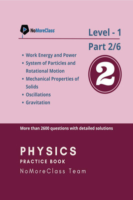 Physics Practice Book Level-1 Part 2 of 6  - NoMoreClass Physics Practice Book(English, Paperback, Deepak Solanki)