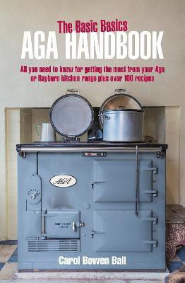 The Basic Basics Aga Handbook(English, Paperback, Bowen Ball Carol)