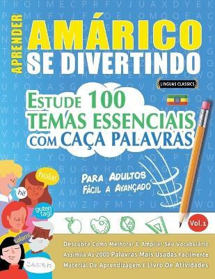 Aprender Amarico Se Divertindo! - Para Adultos(Spanish, Paperback, Linguas Classics)