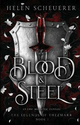 Blood & Steel(English, Paperback, Helen Scheuerer)