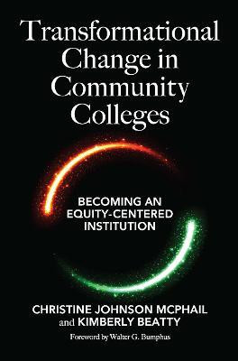 Transformational Change in Community Colleges(English, Paperback, McPhail Christine Johnson)