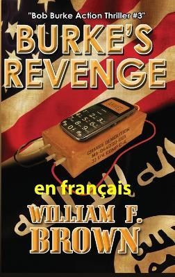 Burke's Revenge, en francais(French, Hardcover, Brown William F)