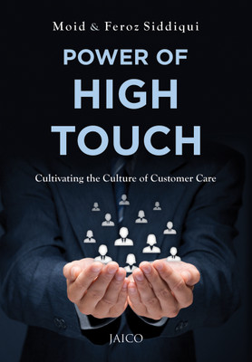 Power of High Touch  - Cultivating the Culture of Customer Care(English, Paperback, Siddiqui Moid)