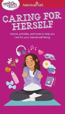 Smart Girl's Guide to Caring for Herself(English, Paperback, Falligant Erin)