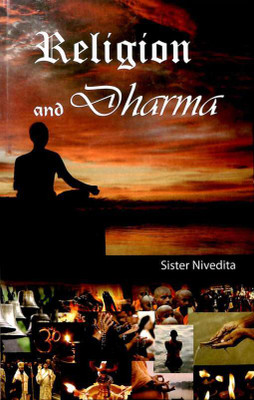 Religion and Dharma(Paperback, Sister Nivedita)