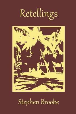 Retellings(English, Paperback, Brooke Stephen)