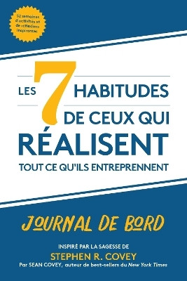 Les 7 habitudes de ceux qui realisent tout ce qu'ils entreprennent(English, Paperback, Covey Stephen R. Dr.)