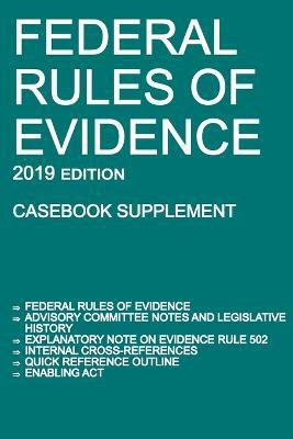 Federal Rules of Evidence; 2019 Edition (Casebook Supplement)(English, Paperback, Michigan Legal Publishing Ltd)