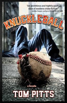 Knuckleball(English, Paperback, Pitts Tom)