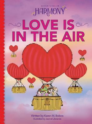 Love is in the Air(English, Hardcover, Bobos Karen M)